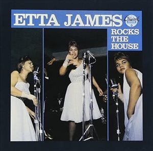 Etta James Rocks the House 