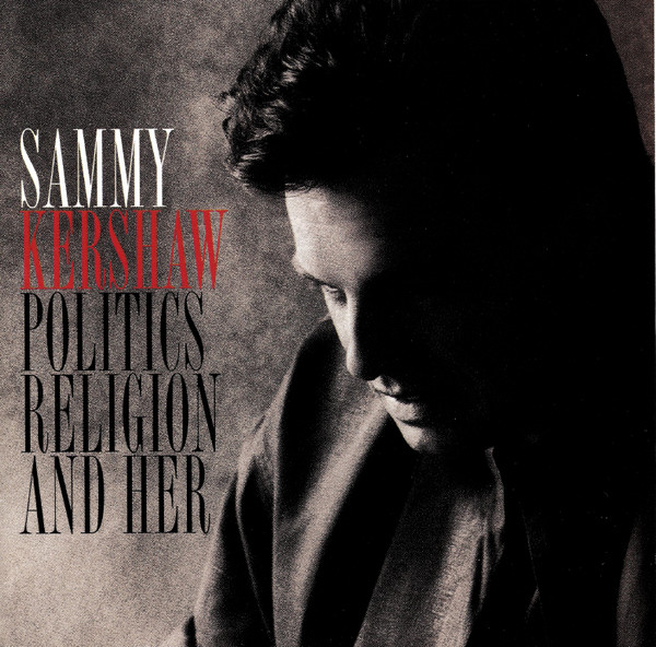 תמונה 1 ,Sammy Kershaw Politics Religio למכירה ברמת השרון אספנות  תקליטים ודיסקים