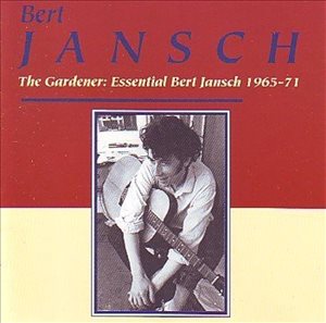 Bert Jansch The Gardener: Esse 