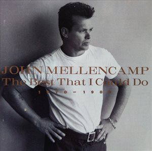 John Mellencamp The Best That  