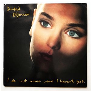 Sinead O'Connor I do not Want  