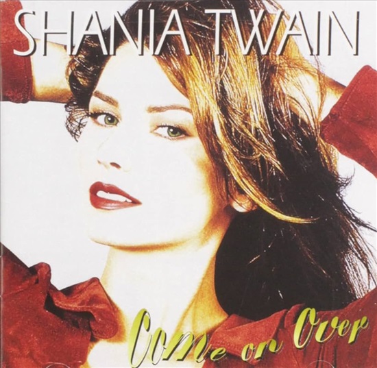 תמונה 1 ,Shania Twain Com On Over למכירה ברמת השרון אספנות  תקליטים ודיסקים